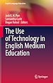 Télécharger le livre :  The Use of Technology in English Medium Education