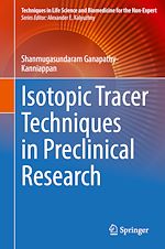 Télécharger le livre :  Isotopic Tracer Techniques in Preclinical Research