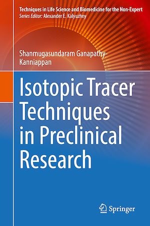 Téléchargez le livre :  Isotopic Tracer Techniques in Preclinical Research