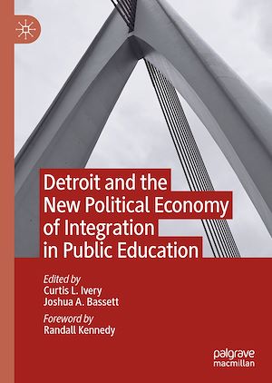 Téléchargez le livre :  Detroit and the New Political Economy of Integration in Public Education