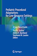 Télécharger le livre :  Pediatric Procedural Adaptations for Low-Resource Settings