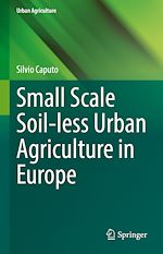 Télécharger le livre :  Small Scale Soil-less Urban Agriculture in Europe