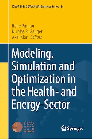 Téléchargez le livre :  Modeling, Simulation and Optimization in the Health- and Energy-Sector