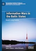 Télécharger le livre :  Information Wars in the Baltic States