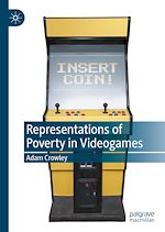 Télécharger le livre :  Representations of Poverty in Videogames