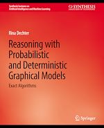 Télécharger le livre :  Reasoning with Probabilistic and Deterministic Graphical Models
