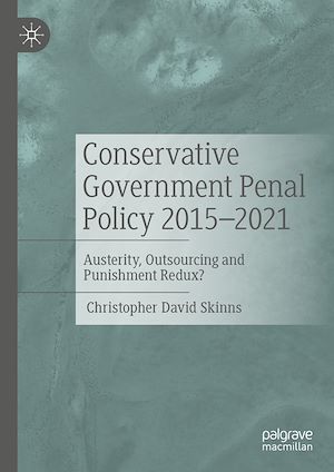 Téléchargez le livre :  Conservative Government Penal Policy 2015-2021