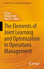 Télécharger le livre :  The Elements of Joint Learning and Optimization in Operations Management