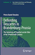 Télécharger le livre :  Defending Descartes in Brandenburg-Prussia