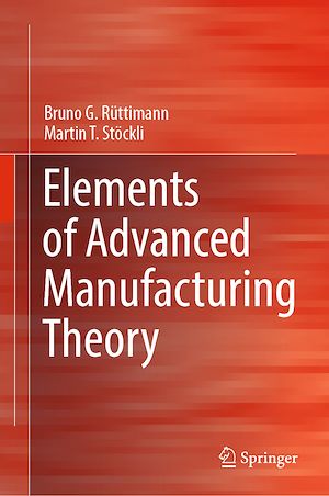 Download the eBook: Elements of Advanced Manufacturing Theory