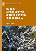 Télécharger le livre :  We Too! Gender Equity in Education and the Road to Title IX