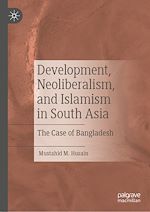 Télécharger le livre :  Development, Neoliberalism, and Islamism in South Asia