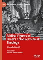 Télécharger le livre :  Biblical Figures in Israel's Colonial Political Theology