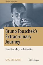 Télécharger le livre :  Bruno Touschek's Extraordinary Journey