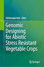 Télécharger le livre :  Genomic Designing for Abiotic Stress Resistant Vegetable Crops