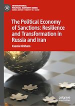 Télécharger le livre :  The Political Economy of Sanctions: Resilience and Transformation in Russia and Iran