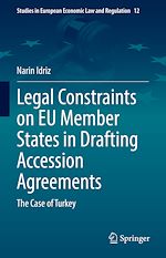Télécharger le livre :  Legal Constraints on EU Member States in Drafting Accession Agreements