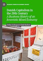 Télécharger le livre :  Danish Capitalism in the 20th Century