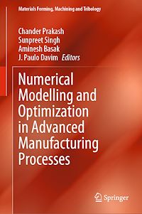 Télécharger le livre :  Numerical Modelling and Optimization in Advanced Manufacturing Processes