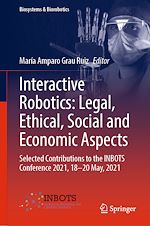 Télécharger le livre :  Interactive Robotics: Legal, Ethical, Social and Economic Aspects