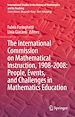 Télécharger le livre :  The International Commission on Mathematical Instruction, 1908-2008: People, Events, and Challenges in Mathematics Education
