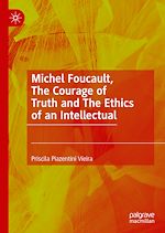 Télécharger le livre :  Michel Foucault, The Courage of Truth and The Ethics of an Intellectual