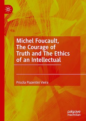 Téléchargez le livre :  Michel Foucault, The Courage of Truth and The Ethics of an Intellectual