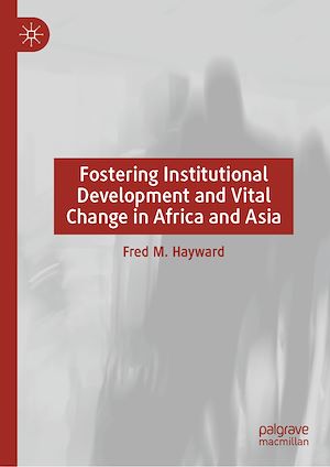Téléchargez le livre :  Fostering Institutional Development and Vital Change in Africa and Asia