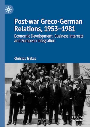Téléchargez le livre :  Post-war Greco-German Relations, 1953–1981