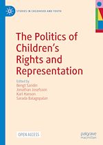 Download this eBook The Politics of Children's Rights and Representation