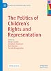 Télécharger le livre :  The Politics of Children's Rights and Representation