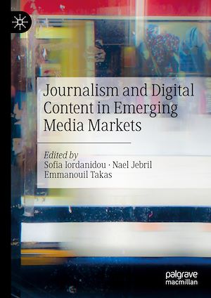 Téléchargez le livre :  Journalism and Digital Content in Emerging Media Markets