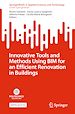 Télécharger le livre :  Innovative Tools and Methods Using BIM for an Efficient Renovation in Buildings
