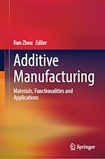 Télécharger le livre :  Additive Manufacturing
