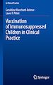 Télécharger le livre :  Vaccination of Immunosuppressed Children in Clinical Practice