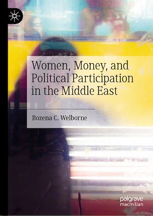 Téléchargez le livre :  Women, Money, and Political Participation in the Middle East