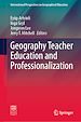 Télécharger le livre :  Geography Teacher Education and Professionalization