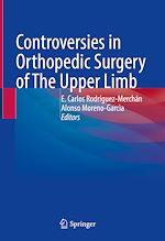 Télécharger le livre :  Controversies in Orthopedic Surgery of The Upper Limb