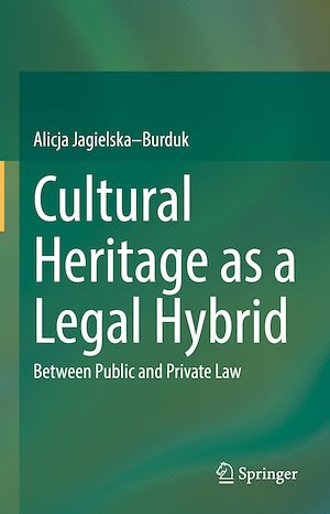 Téléchargez le livre :  Cultural Heritage as a Legal Hybrid