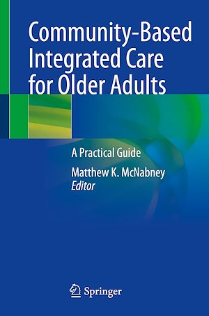 Téléchargez le livre :  Community-Based Integrated Care for Older Adults