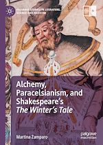 Download this eBook Alchemy, Paracelsianism, and Shakespeare's The Winter's Tale