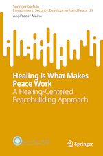 Télécharger le livre :  Healing is What Makes Peace Work