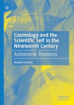 Télécharger le livre :  Cosmology and the Scientific Self in the Nineteenth Century