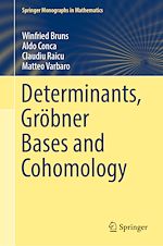 Télécharger le livre :  Determinants, Gröbner Bases and Cohomology