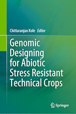 Télécharger le livre :  Genomic Designing for Abiotic Stress Resistant Technical Crops