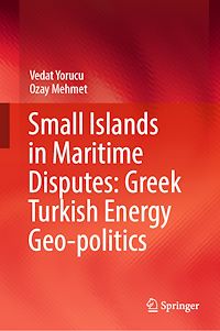 Télécharger le livre :  Small Islands in Maritime Disputes: Greek Turkish Energy Geo-politics