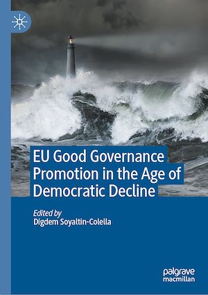 Téléchargez le livre :  EU Good Governance Promotion in the Age of Democratic Decline