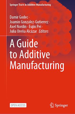 Téléchargez le livre :  A Guide to Additive Manufacturing
