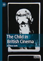 Télécharger le livre :  The Child in British Cinema