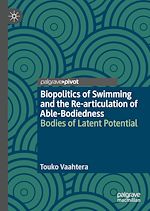 Télécharger le livre :  Biopolitics of Swimming and the Re-articulation of Able-Bodiedness
